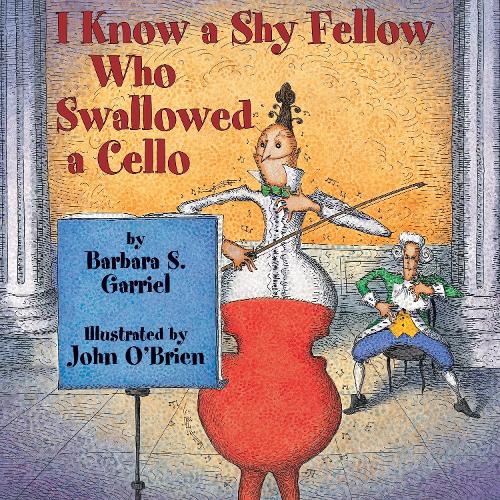 Бумажная книга «I Know a Shy Fellow Who Swallowed a Cello», автор Барбара С. Гарриэль - фото №1