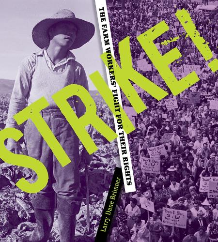 Бумажная книга «Strike!: The Farm Workers' Fight for Their Rights», автор Ларри Дейн Бримнер - фото №1