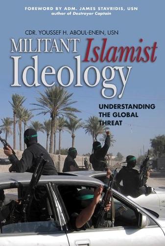 Бумажная книга «Militant Islamist Ideology: Understanding the Global Threat», автор Юссеф Х. Абул-Энейн - фото №1