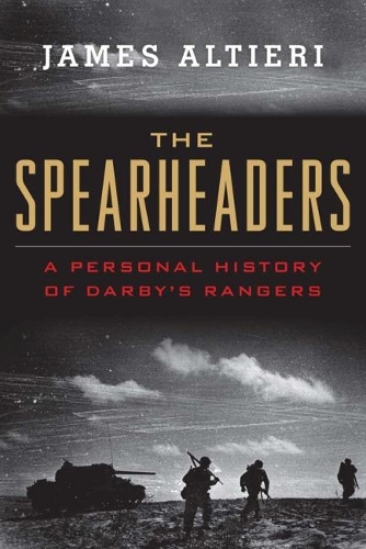 Паперова книга «The Spearheaders: A Personal History of Darby's Rangers», автор Джеймс Альтьєрі - фото №1