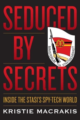 Бумажная книга «Seduced by Secrets: Inside the Stasi's Spy-Tech World», автор Кристи Макракис - фото №1