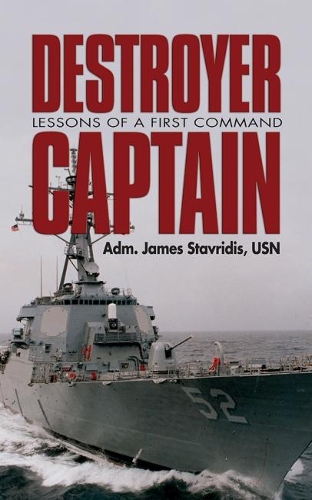 Паперова книга «Destroyer Captain: Lessons of a First Command», автор Джеймс Ставрідіс - фото №1