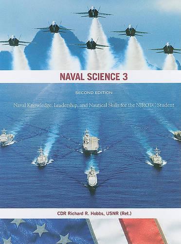 [object Object] «Naval Science 3: Naval Knowledge, Leadership and Nautical Skills for the NJROTC Student», автор Ричард Р. Хоббс - фото №1