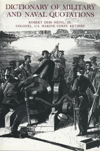 Бумажная книга «Dictionary of Military and Naval Quotations», автор Роберт Дебс Хайнл мл. - фото №1
