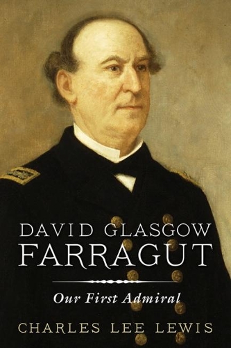 Паперова книга «David Glasgow Farragut: Our First Admiral», автор Чарльз Лі Льюїс - фото №1