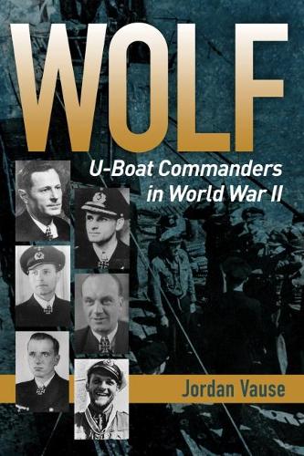 Бумажная книга «Wolf: U-boat Commanders in World War II», автор Джордан Воуз - фото №1