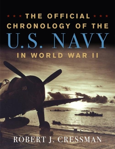 Бумажная книга «The Official Chronology of the U.S. Navy in World War II», автор Роберт Крессман - фото №1