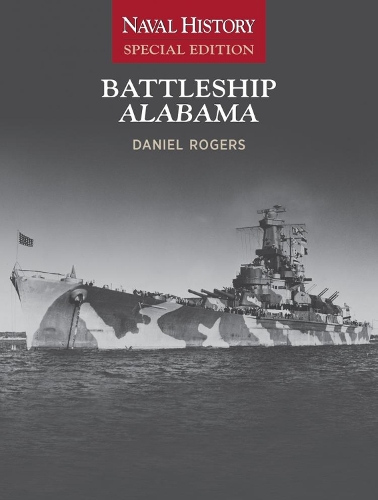 Бумажная книга «Battleship Alabama: Naval History Special Edition», автор Дэниел Роджерс - фото №1