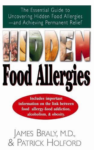 Бумажная книга «Hidden Food Allergies: The Essential Guide to Uncovering Hidden Food Allergies--And Achieving Permanent Relief», авторов Джеймс Брейли, Патрик Холфорд - фото №1