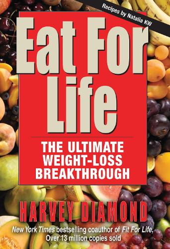Паперова книга «Eat for Life: The Ultimate Weight-Loss Breakthrough», автор Гарві Даймонд - фото №1