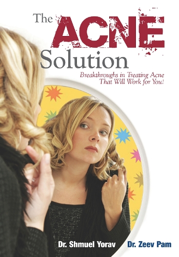 Бумажная книга «The Acne Solution: Breakthroughs in Treating Acne That Will Work for You!», авторов Шмуэль Йорав, Зеев Пэм - фото №1