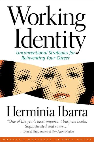 Бумажная книга «Working Identity: Unconventional Strategies for Reinventing Your Career», автор Эрминия Ибарра - фото №1