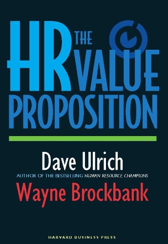 Бумажная книга «The HR Value Proposition», авторов Дэвид Ульрих, Уэйн Брокбэнк - фото №1