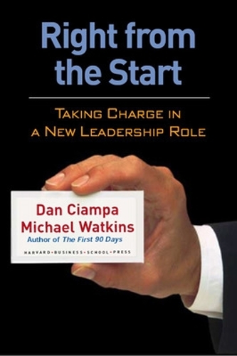 Бумажная книга «Right From The Start: Taking Charge In A New Leadership Role», авторов Дэн Чампа, Майкл Уоткинс - фото №1