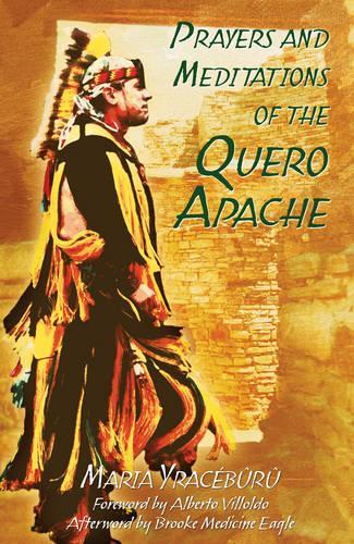 Бумажная книга «Prayers and Meditations of the Quero Apache», автор Мария Йрасебуру - фото №1