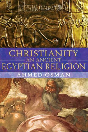 Бумажная книга «Christianity: An Ancient Egyptian Religion», автор Ахмед Осман - фото №1