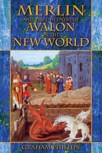 Бумажная книга «Merlin and the Discovery of Avalon in the New World», автор Грэм Филлипс - фото №1