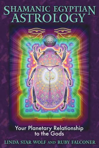 Бумажная книга «Shamanic Egyptian Astrology: Your Planetary Relationship to the Gods», автор Линда Стар Вулф - фото №1
