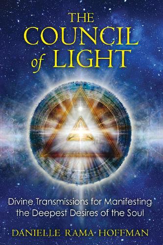 Паперова книга «Council of Light: Divine Transmissions for Manifesting the Deepest Desires of the Soul», автор Даніель Рама Хоффман - фото №1
