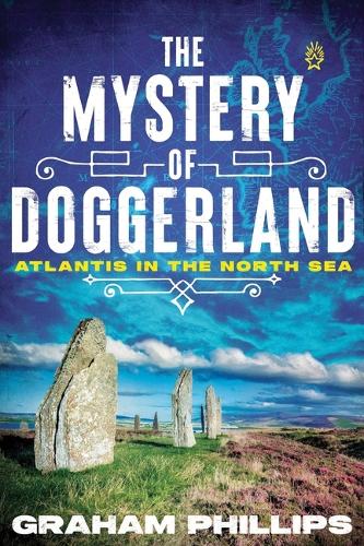 Паперова книга «The Mystery of Doggerland: Atlantis in the North Sea», автор Грем Філліпс - фото №1