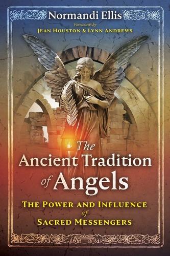 Бумажная книга «The Ancient Tradition of Angels: The Power and Influence of Sacred Messengers», автор Норманди Эллис - фото №1