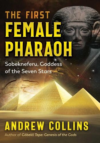 Паперова книга «The First Female Pharaoh: Sobekneferu, Goddess of the Seven Stars», автор Ендрю Коллінз - фото №1