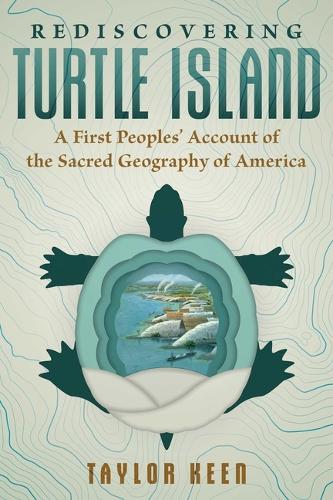 Бумажная книга «Rediscovering Turtle Island: A First Peoples' Account of the Sacred Geography of America» - фото №1