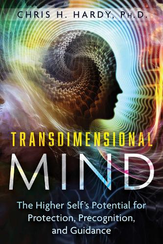 Бумажная книга «Transdimensional Mind: The Higher Self's Potential for Protection, Precognition, and Guidance», автор Крис Х. Харди - фото №1