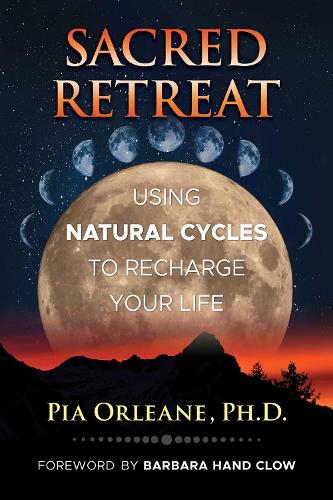 Бумажная книга «Sacred Retreat: Using Natural Cycles to Recharge Your Life», автор Пиа Орлеан - фото №1