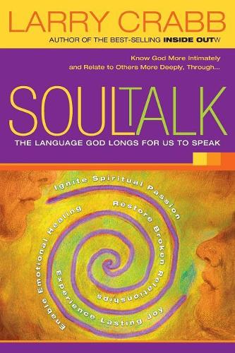 Бумажная книга «Soul Talk: The Language God Longs for Us to Speak», автор Ларри Крэбб - фото №1
