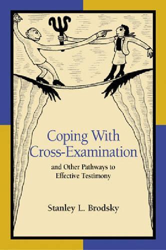 Бумажная книга «Coping With Cross-Examination and Other Pathways to Effective Testimony», автор Стэнли Л. Бродский - фото №1