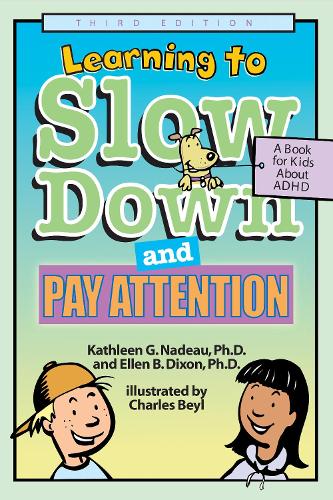 Бумажная книга «Learning to Slow Down and Pay Attention: A Book for Kids About ADHD», авторов Эллен Б. Диксон, Кэтлин Г. Nadeau - фото №1