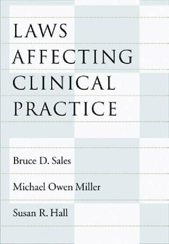 Бумажная книга «Laws Affecting Clinical Practice», авторов Брюс Деннис Сэйлс, Майкл Оуэн Миллер, Сьюзен Р. Холл - фото №1