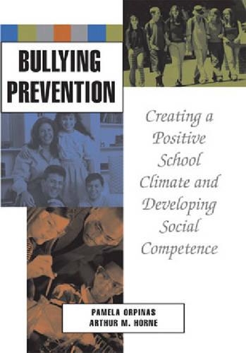 Бумажная книга «Bullying Prevention: Creating a Positive School Climate and Developing Social Competence», авторов Артур М. Хорн, Памела К. Орпинас - фото №1