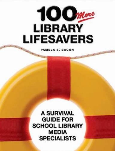 Паперова книга «100 More Library Lifesavers: A Survival Guide for School Library Media Specialists», автор Памела С. Бекон - фото №1