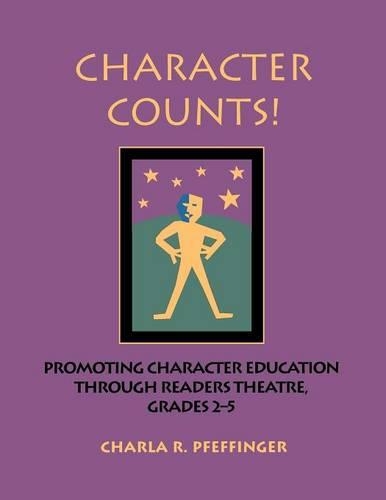 Бумажная книга «Character Counts!: Promoting Character Education Through Readers Theatre, Grades 2-5», автор Шарла Р. Пфеффингер - фото №1