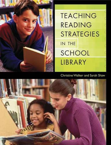 Бумажная книга «Teaching Reading Strategies in the School Library», авторов Кристин Уокер, Сара Шоу - фото №1