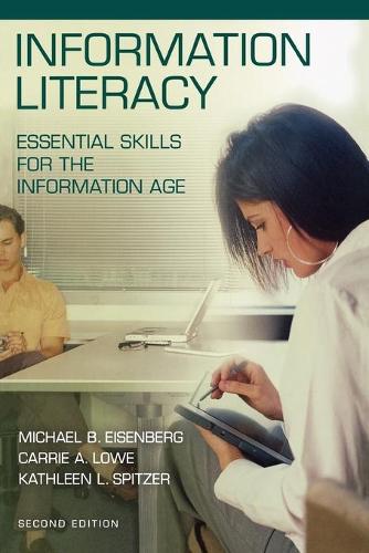 Паперова книга «Information Literacy: Essential Skills for the Information Age», авторів Керрі Макгвайр, Кетлін Л. Спітцер, Майкл Б. Ейзенберг - фото №1