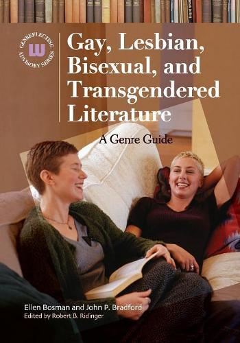 Паперова книга «Gay, Lesbian, Bisexual, and Transgendered Literature: A Genre Guide», авторів Еллен Босман, Джон П. Бредфорд, Роберт Рідінгер - фото №1