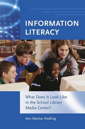 Бумажная книга «Information Literacy: What Does It Look Like in the School Library Media Center?», автор Энн Марлоу Ридлинг - фото №1