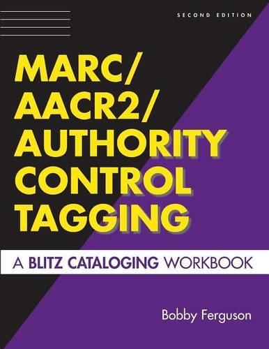 Паперова книга «MARC/AACR2/Authority Control Tagging: A Blitz Cataloging Workbook, 2nd Edition», автор Боббі Фергюсон - фото №1