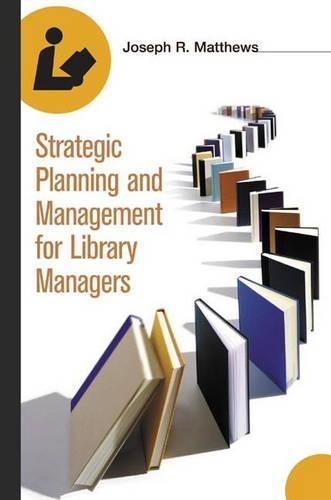 [object Object] «Strategic Planning and Management for Library Managers», автор Джозеф Р. Мэтьюс - фото №1