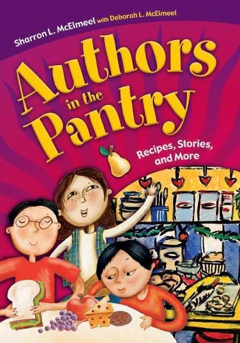 Паперова книга «Authors in the Pantry: Recipes, Stories, and More», авторів Дебора Л. МакЕлміл, Шерон Л. МакЕлміл - фото №1