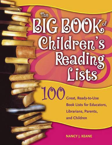 Бумажная книга «The Big Book of Children's Reading Lists: 100 Great, Ready-to-Use Book Lists for Educators, Librarians, Parents, and Children», автор Нэнси Дж. Кин - фото №1