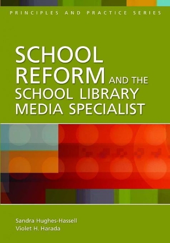 Бумажная книга «School Reform and the School Library Media Specialist», авторов Сандра Хьюз-Хассел, Виолетта Х. Харада - фото №1