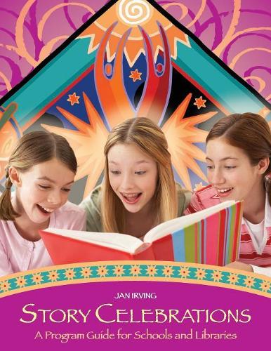 Бумажная книга «Story Celebrations: A Program Guide for Schools and Libraries», автор Ян Ирвинг - фото №1