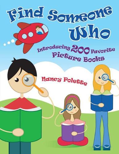 Бумажная книга «Find Someone Who: Introducing 200 Favorite Picture Books», автор Нэнси Дж. Полетт - фото №1