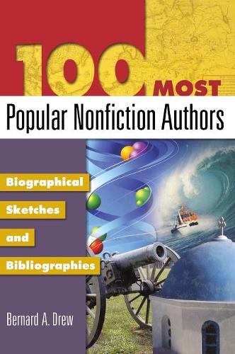 Бумажная книга «100 Most Popular Nonfiction Authors: Biographical Sketches and Bibliographies», автор Бернард А. Дрю - фото №1