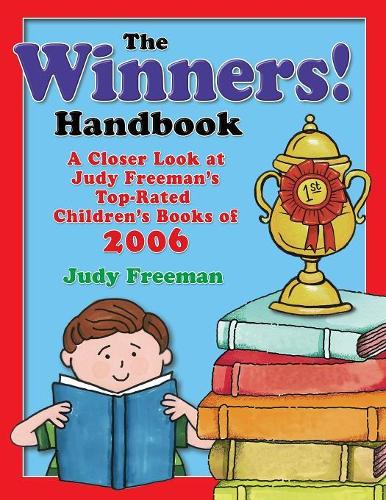 Бумажная книга «The WINNERS! Handbook: A Closer Look at Judy Freeman's Top-Rated Children's Books of 2006», автор Джуди Фримен - фото №1