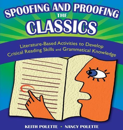 [object Object] «Spoofing and Proofing the Classics: Literature-Based Activities to Develop Critical Reading Skills and Grammatical Knowledge», авторів Кіт Полетт, Ненсі Дж. Полетт - фото №1